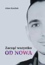 okładka książki - Zacząć wszystko od nowa. Zacząć