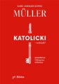 okładka książki - Katolicki, czyli jaki? Prawdziwa