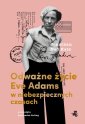 okładka książki - Odważne życie Eve Adams w niebezpiecznych