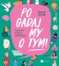okładka książki - Pogadajmy o tym. Przewodnik po