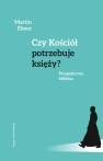 okładka książki - Czy Kościół potrzebuje księży?