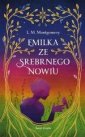 okładka książki - Emilka ze Srebrnego Nowiu (ekskluzywne)