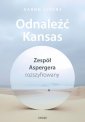 okładka książki - Odnaleźć Kansas. Zespół Aspergera