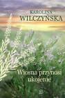 okładka książki - Wiosna przynosi ukojenie