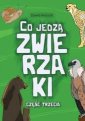 okładka książki - Co jedzą zwierzaki cz.3