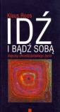 okładka książki - Idź i bądź sobą. Impulsy chrześcijańskiego...