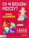 okładka książki - Co w brzuchu piszczy? Ciało człowieka