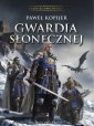 okładka książki - Gwardia Słonecznej. Trylogia Deina.