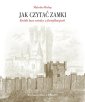 okładka książki - Jak czytać zamki. Krótki kurs wiedzy