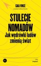 okładka książki - Stulecie nomadów. Jak wędrówki