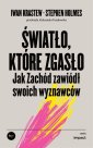 okładka książki - Światło, które zgasło. Jak Zachód