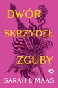 okładka książki - Dwór skrzydeł i zguby. Tom 3