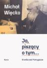 okładka książki - Ja, piszący o tym... Kronika wsi