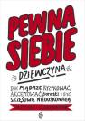 okładka książki - Pewna siebie dziewczyna. Jak mądrze