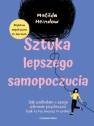 okładka książki - Sztuka lepszego samopoczucia. Jak