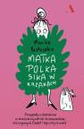 okładka książki - Matka Polka sika w krzakach. Przygody