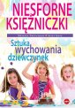 okładka książki - Niesforne księżniczki. Sztuka wychowania