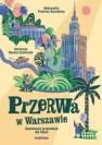 okładka książki - Przerwa w Warszawie. Ilustrowany