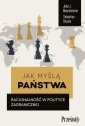 okładka książki - Jak myślą państwa. Racjonalność