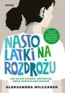 okładka książki - Nastolatki na rozdrożu. Jak się