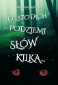 okładka książki - O istotach podziemi słów kilka