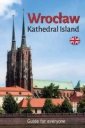 okładka książki - Wrocław. Kathedral Island. Guide