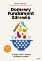 okładka książki - Domowy Fundament Zdrowia. Jak czerpać