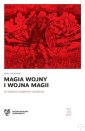 okładka książki - Magia wojny i wojna magii w świecie