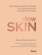 okładka książki - Slow skin. Pielęgnacja skóry w