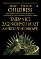 okładka książki - Tajemnice zaginionych miast Ameryki