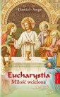 okładka książki - Eucharystia. Miłość wcielona