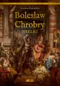 okładka książki - Bolesław Chrobry Wielki