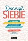 okładka książki - Docenić siebie. 25 sposobów na