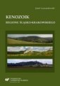 okładka książki - Kenozoik regionu śląsko-krakowskiego