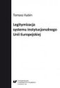 okładka książki - Legitymizacja systemu instytucjonalnego