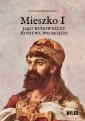 okładka książki - Mieszko I jako budowniczy państwa