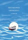 okładka książki - Mistrzowie opowieści O morzu. Z