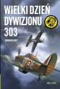 okładka książki - Wielki dzień Dywizjonu 303