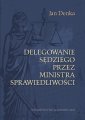 okładka książki - Delegowanie sędziego przez Ministra