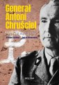 okładka książki - Generał Antoni Chruściel. Biografia