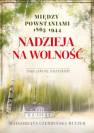 okładka książki - Nadzieja na wolność. Między powstaniami