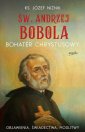 okładka książki - Św. Andrzej Bobola Bohater Chrystusowy.