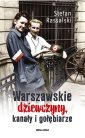 okładka książki - Warszawskie dziewczyny, kanały