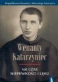 okładka książki - Wenanty Katarzyniec. Na czas niepewności