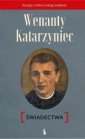 okładka książki - Wenanty Katarzyniec. Świadectwa