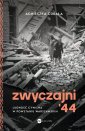 okładka książki - Zwyczajni 44. Ludność cywilna w