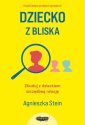 okładka książki - Dziecko z bliska. Zbuduj z dzieckiem