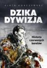 okładka książki - Dzika dywizja. Historia Czerwonych