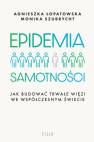 okładka książki - Epidemia samotności. Jak budować