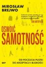 okładka książki - Oswoić samotność. Od poczucia pustki